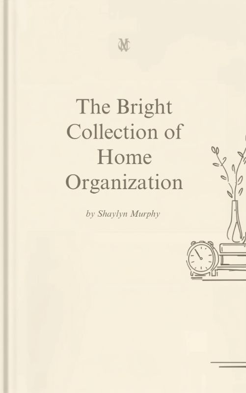 The Bright Collection of Home Organization