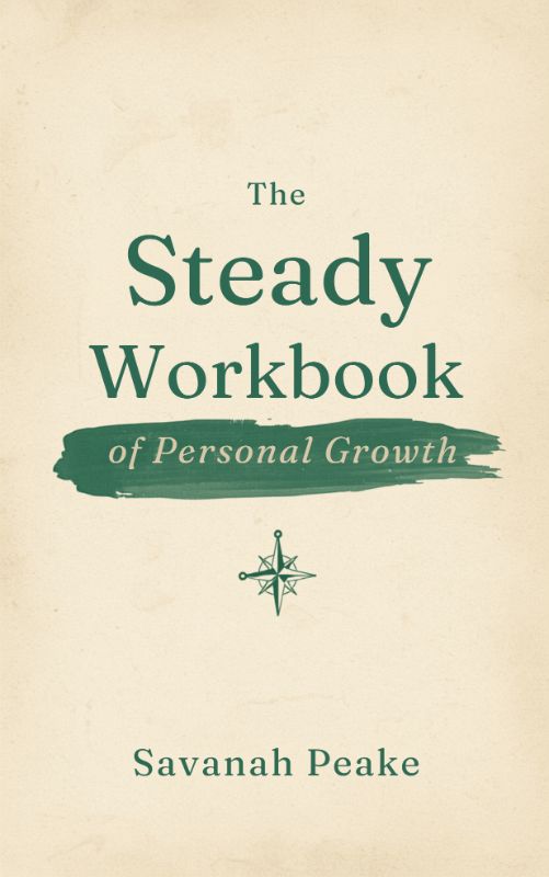 The Steady Workbook of Personal Growth